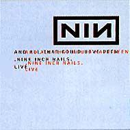 Nine Inch Nails Live: And All That Could Have Been