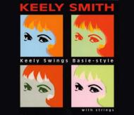 Keely Smith/Keely Swings Basie Style Withstrings