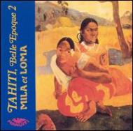 Mila  Loma/Tahiti Belle Epoque 2