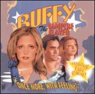 Buffy The Vampire Slayer / Oncemore With Feeling -Tv Soundtrack