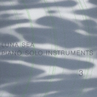【中古】 LUNA　SEA　PIANO　SORO　INSTRUMENTS　3/ＣＤ/UUCH-1033 LUNA SEA PIANO SOLO INSTRUMENTS 3 | HMV&BOOKS online - UUCH-1033