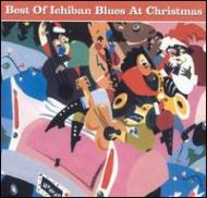 Best Of Ichiban Blues At Christmas