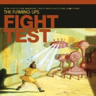 Flaming Lips/Fight Test