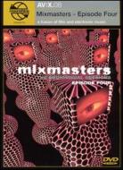 Mixmasters -Episode Four