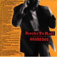 ROCKS TO ROLL : HOUND DOG | HMV&BOOKS online - SRCL-2720