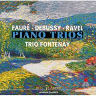 Faure / Debussy / Ravel/Piano Trio Trio Fontenay