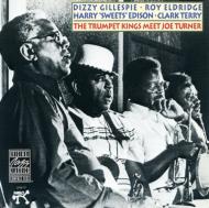 Dizzy Gillespie / Roy Eldridge / Harry Edison / Clark Terry/Trumpet King Meet Joe Turner