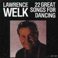 Lawrence Welk/22 Great Songs For Dancing