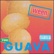 Ween/Pure Guava