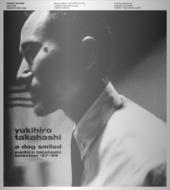 A Dog Smiled Yukihiro Takahashi Selection `97-`99