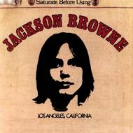 Jackson Browne/Saturate Before Using (Remastered)