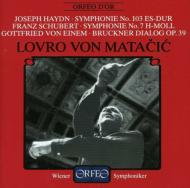 Haydn / Schubert/Sym.103 / Sym.8： Matacic / Vso +einem： Bruckner Dialogue