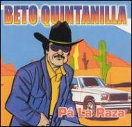 Beto Quintanilla/Pa La Raza
