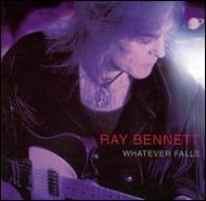Ray Bennett/Whatever Falls