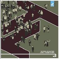 Various/When Shapes Join Together Vol.3