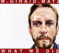 Michael Gira / Dan Matz/What We Did