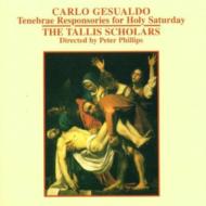 ジェズアルド（1560-1613）/Tenebrae Responsories For Holysaturday： Tallis Scholars