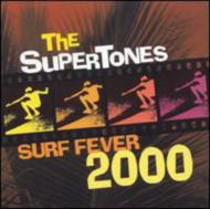 Supertones/Surf Fever 2000