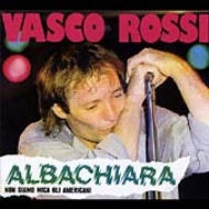 Vasco Rossi/Albachiara