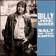 Billy Joe Shaver/Salt Of The Earth