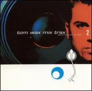 Various/Tom Wax Mix Trax 2
