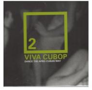 Viva Cubop 2 : Dance The Afro-Cuban Way