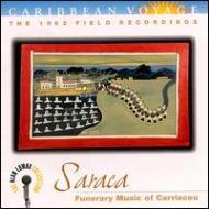 Caribbean Voyage : Saraca -Funerary Music Of