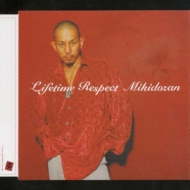 Lifetime Respect : DOZAN11（三木道三） | HMV&BOOKS online