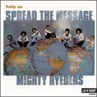 Mighty Ryeders/Help Us Spread Message (Digi)