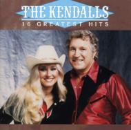 Kendalls/16 Greatest Hits