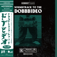 DOBB DEEP/Soundtrack To The Dobb Bideo (Ltd)
