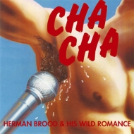 Herman Brood And Wild Romance/Cha Cha