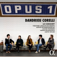 Baroque Classical/Opus 1 -dandrieu ＆ Corelli： Justin Taylor / Le Consort
