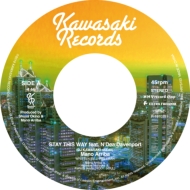 Stay This Way Feat.N'dea Davenport (Dj Kawasaki 45edit): / You Can Make It Feat.Tasita D'mour (Dj Kawasaki 45edit)(7C`R[h)