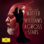 ジョン・ウィリアムズ/Across The Stars： Mutter(Vn) John Williams / Los Angeles Recording Arts O
