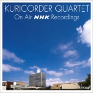 KURICORDER QUARTET ON AIR NHK RECORDINGS