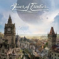 Shiver of Frontier/Can You See The World?