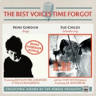 Honi Gordon / Sue Childs/Honi Gordon Sings / Introducing Sue Childs
