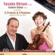Franck Violin Sonata, Poulenc Violin Sonata, etc : Yasuko Ohtani(Vn)Itamar Golan(P)(Hybrid)