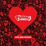 Pimm's/Love And Psycho (D)