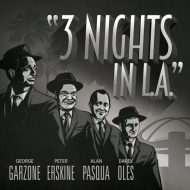 George Garzone / Peter Erskine / Alan Pasqua / Darek Oles/3 Nights In L. a.