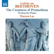 ١ȡ1770-1827/(Piano)die Geschopfe Des Prometheus Warren Lee(P)