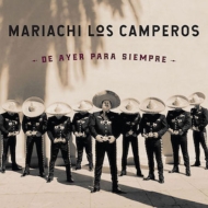 Mariachi Los Camperos/De Ayer Para Siempre ʱ