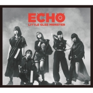 Little Glee Monster/Echo (B)(+dvd)(Ltd)