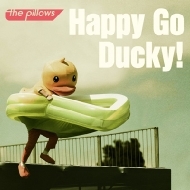the pillows/Happy Go Ducky!(+dvd)(Ltd)