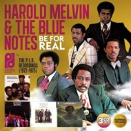 Harold Melvin  The Blue Notes/Be For Real The P. i.r. Recordings 1972-1975