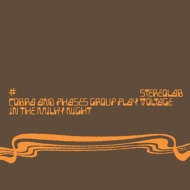 Stereolab/Cobra And Phases Group Play Voltage In The Milky Night (Expanded Edition)(Rmt)