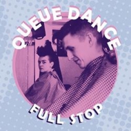 Queue Dance/Full Stop