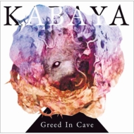 KABAYA/Greed In Cave