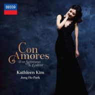 Soprano Collection/Con Amores-for Soprano ＆ Guitar： Kathleen Kim(S) Jong Ho Park(G)